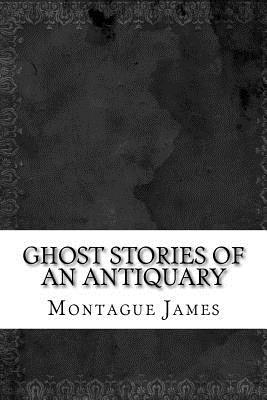 Ghost Stories of an Antiquary