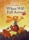 When Will Fall Arrive? by Sanne Miltenburg
