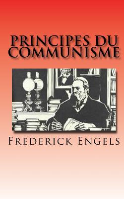 Fr - Principes du communisme 5x8: French version of "Principles of Communism" (French Edition)