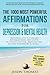 Affirmation | The 1000 Most Powerful Affirmations for Depression & Mental Health: Includes Life Changing Affirmations for COPD, Diabetes, Autism, Motivation, Eating Disorders & More