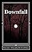 Downfall by Nicole Elizabeth Collins