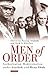 Men of Order: Authoritarian Modernization under Atatürk and Reza Shah (Library of Modern Middle East Studies)