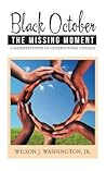 Black October The Missing Moment: A Manifestation of Generational Change