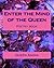 Enter the Mind of the Queen...
