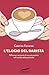 L'elogio del barista