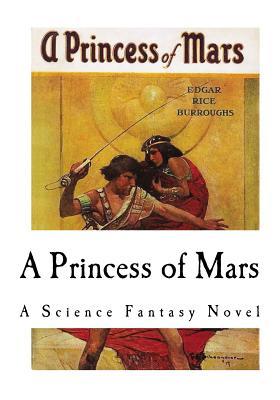 A Princess of Mars: Classic Science Fiction