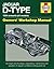 Jaguar D-Type 1954 onwards (all models): An insight into the design, engineering, maintenance and operation of Jaguar's Le Mans-winning sports car (Owners' Workshop Manual)