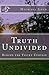 Truth Undivided by Michael Love