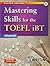 Mastering Skills for the TOEFL iBT, 2nd Edition Advanced Writing by Moraig Macgillivray