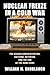 Nuclear Freeze in a Cold War: The Reagan Administration, Cultural Activism, and the End of the Arms Race (Culture, Politics, and the Cold War)