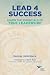 Lead 4 Success: Learn The E...