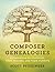 Composer Genealogies: A Compendium of Composers, Their Teachers, and Their Students