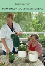 Luonto kuntoutumisen tukena (Paperback)