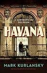 Havana: A Subtropical Delirium
