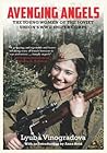 Avenging Angels: The Young Women of the Soviet Union's WWII Sniper Corps