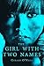 The Girl with Two Names