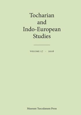 Tocharian and Indo-European Studies 17 (Paperback)