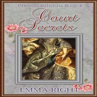 Court Secrets (Princesses of Chadwick Castle, Princess Ballerina #4)
