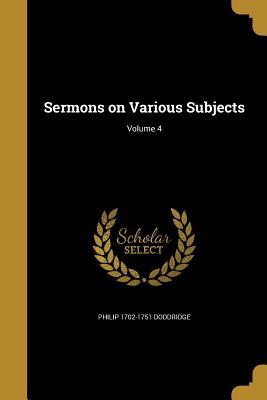Sermons on Various Subjects; Volume 4