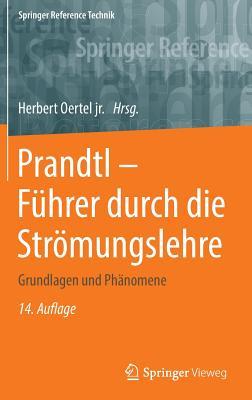 Prandtl - Führer durch die Strömungslehre: Grundlagen und Phänomene (Springer Reference Technik) (German Edition)