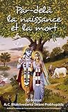 Par-delà la naissance et la mort (French Edition)