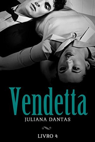 Vendetta: Livro Quatro (Vendetta, #4)