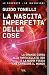 La nascita imperfetta delle cose by Guido Tonelli