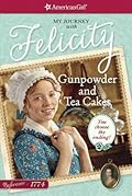 Gunpowder and Tea Cakes: My Journey With Felicity