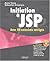 INITIATION À JSP : AVEC 35 EXERCICES CORRIGÉS +CDROM