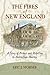 The Fires of New England: A Story of Protest and Rebellion in Antebellum America