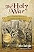 The Holy War: Updated, Modern English. More than 100 Original Illustrations. (Bunyan Updated Classics)
