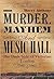 Murder, Mayhem and Music Hall: The Dark Side of Victorian London