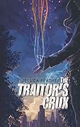 The Traitor's Crux