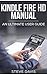Kindle Fire HD Manual: An Ultimate User Guide