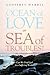 Ocean of Love, or Sea of Tr...