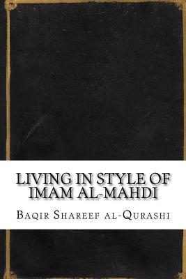 Living in Style of Imam Al-Mahdi (Paperback)