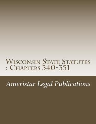 Wisconsin State Statutes: Chapters 340-351