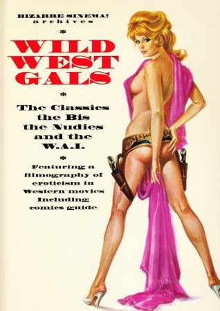 Wild West Gals (Bizarre Sinema Archives)