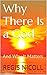 Why There Is a God: And Why...
