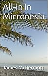 All-in in Micronesia: Romance, Murder and Poker in Paradise