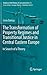 The Transformation of Property Regimes and Transitional Justice in Central Eastern Europe: In Search of a Theory (Studies in the History of Law and Justice, 8)