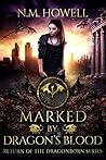 Marked by Dragon's Blood by N.M.  Howell