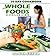 My Whole Foods Challenge: 30 Day Cookbook