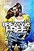 Breaking Free (B-boy, #3)