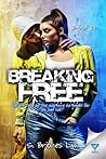 Breaking Free by S. Briones Lim