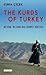 The Kurds of Turkey: National, Religious and Economic Identities (Library of Modern Middle East Studies)