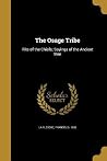 The Osage Tribe The Osage Tribe