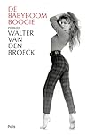 De babyboomboogie by Walter van den Broeck De babyboomboogie by Walter van den Broeck