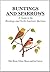 Buntings and Sparrows: A Gu...
