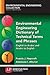 Environmental Engineering Dictionary of Technical Terms and Phrases: English to Arabic and Arabic to English (Environmental Engineering Collection) (English and Arabic Edition)